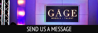 Contact Gage Model and Talent for questions and more